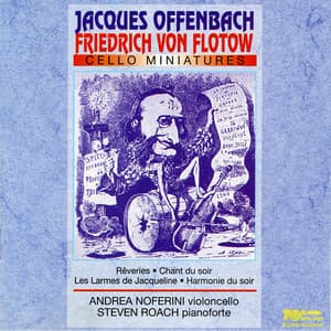 Offenbach & Flotow: Cello Miniatures - Jacques Offenbach