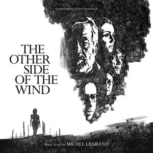 The Other Side of the Wind - Michel Legrand