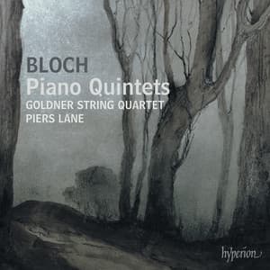 Bloch: Piano Quintets Nos. 1 & 2 etc. - Ernest Bloch