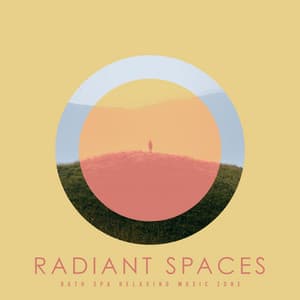 Radiant Spaces - Bath Spa Relaxing Music Zone