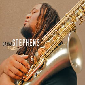 Peace - Dayna Stephens