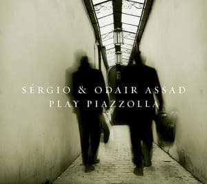 Sergio and Odair Assad Play Piazzolla - Sergio & Odair Assad