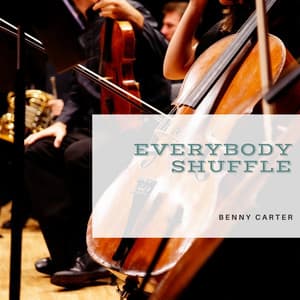 Everybody Shuffle - Benny Carter