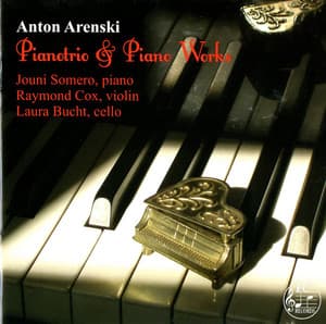 Arensky: Pianotrio & Piano Works - Anton Arensky