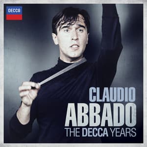 Claudio Abbado - The Decca Years - Claudio Abbado