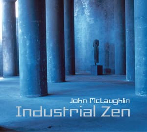 Industrial Zen - John McLaughlin
