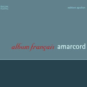 Album Francais: Chansons de Poulenc, Rossini, Milhaud, Cras… - Amarcord