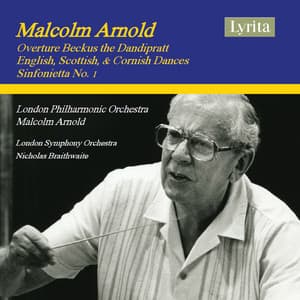 Arnold: Beckus the Dandipratt, Dances & Sinfonietta No. 1 - Malcolm Arnold