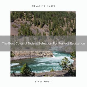 The Best Colorful Noises Selection For Perfect Relaxation - Baby Rain Sleep Sounds