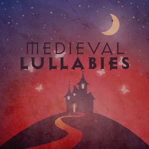 Medieval Lullabies - Mathieu Age