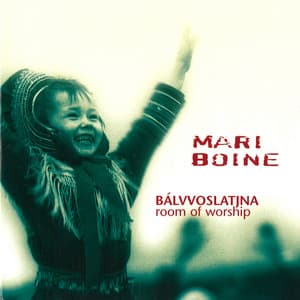 B​á​lvvoslatjna - Room of Worship - Mari Boine