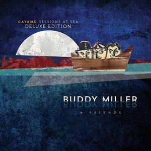 Cayamo Sessions At Sea - Buddy Miller