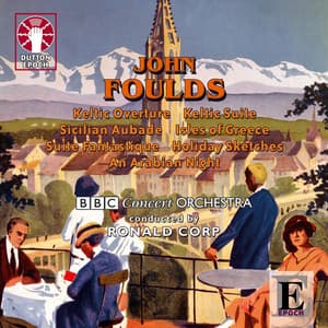 John Foulds - Keltic Suite - John Foulds