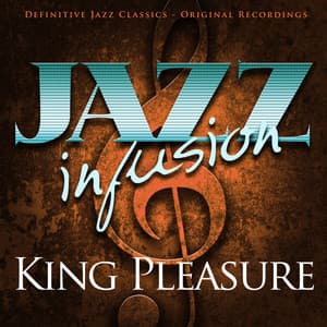 Jazz Infusion - King Pleasure - King Pleasure