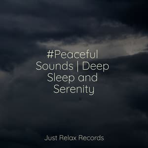 #Peaceful Sounds | Deep Sleep and Serenity - Binaural Beats Brainwave Entrainment