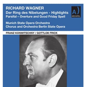 Wagner: Der Ring des Nibelungen & Other Opera Highlights - Richard Wagner