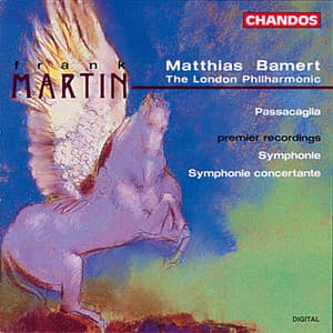 Martin: Symphony, Symphonie Conceertante & Passacaglia - Frank Martin