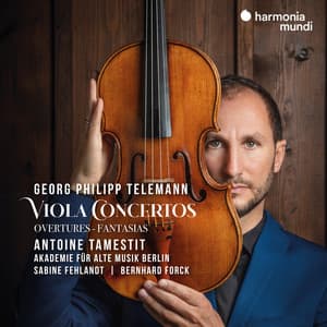 Georg Philipp Telemann: Viola Concertos - Overtures - Fantasias - Georg Philipp Telemann