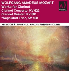 Mozart: Works for Clarinet - Wolfgang Amadeus Mozart