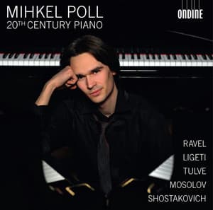 Poll, Mihkel: 20th Century Piano - Mihkel Poll