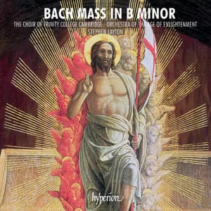Bach: Mass in B Minor, BWV 232 - Johann Sebastian Bach