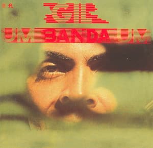 Um banda um - Gilberto Gil