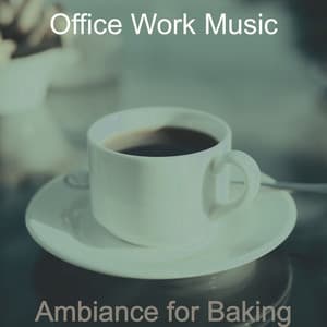 Ambiance for Baking - Office Work Music