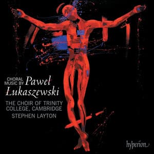 Łukaszewski: Choral Music - Paweł Łukaszewski