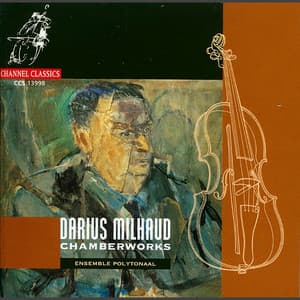 Milhaud: Chamber Works - Darius Milhaud