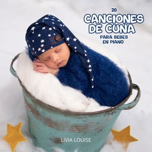 20 Canciones De Cuna Para Bebes En Piano - Livia Louise