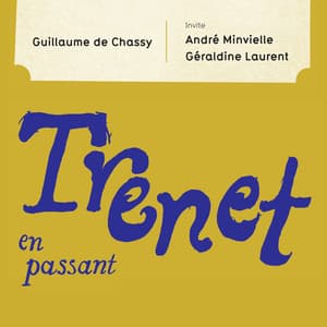 Trénet en passant - Guillaume De Chassy