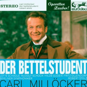 Millöcker: Der Bettelstudent  - "Operetta Highlights" - Carl Millöcker