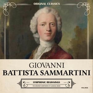 Original Classics, Vol. 536: Giovanni Battista Sammartini, Symphonic Beginnings - Giovanni Battista Sammartini