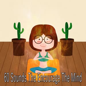 60 Sounds The Encourage The Mind - Zen Meditation and Natural White Noise and New Age Deep Massage