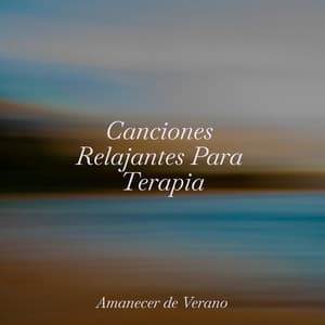 Canciones Relajantes Para Terapia - Relaxing Spa Music