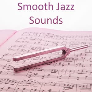 Smooth Jazz Sounds – Soft Jazz Music, Instrumental Collection - Smooth Jazz Sax Instrumentals