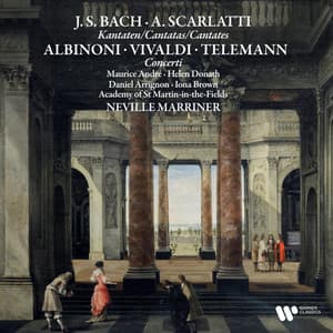 Bach & Scarlatti: Cantatas - Albinoni, Vivaldi & Telemann: Concerti - Sir Neville Marriner