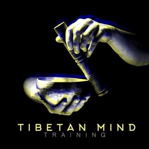 Tibetan Mind Training - Relaxed Minds
