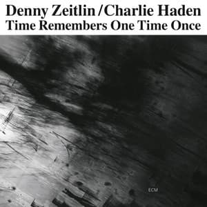 Time Remembers One Time Once - Denny Zeitlin