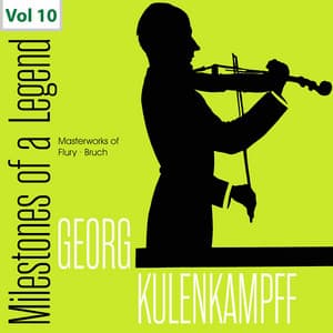 Milestones of a Legend: Georg Kulenkampff, Vol. 10 - Georg Kulenkampff
