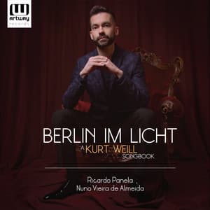 Berlin im Licht: A Kurt Weill Songbook - Kurt Weill