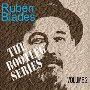 The Bootleg Series, Vol. 2 - Rubén Blades