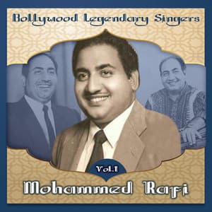 Bollywood Legendary Singers, Mohammed Rafi, Vol. 1 - Mohammed Rafi