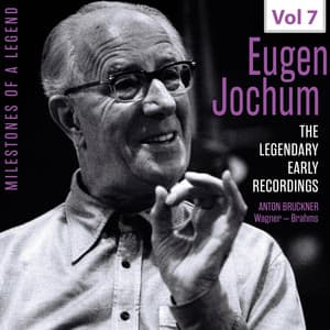 Milestones of a Legend: The Legendary Early Recordings – Eugen Jochum, Vol. 7 - Richard Wagner