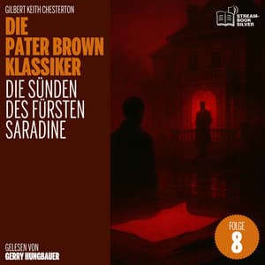 Die Sünden des Fürsten Saradine - Die Pater Brown Klassiker