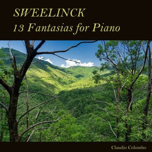 Sweelinck: 13 Fantasias for Piano - Jan Pieterszoon Sweelinck
