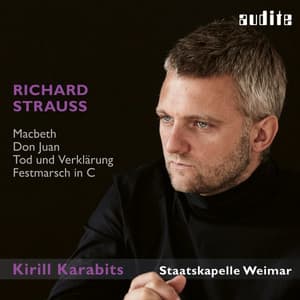 Richard Strauss: Macbeth, Don Juan, Tod und Verklärung & Festmarsch in C - Richard Strauss