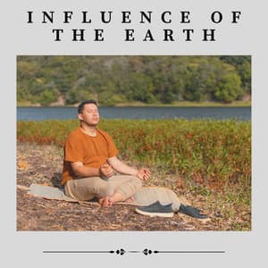 Influence of the Earth - Background Music Experience