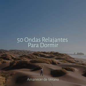 50 Ondas Relajantes Para Dormir - Relaxing Mindfulness Meditation Relaxation Maestro