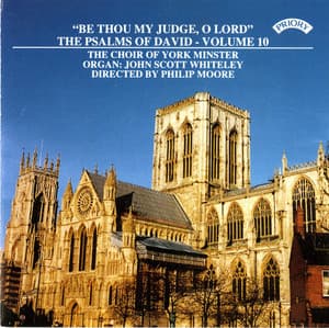 Psalms of David, Vol. 10: Be Thou My Judge O Lord - York Minster Choir